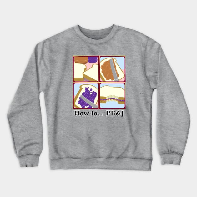 How to... PB&J Crewneck Sweatshirt by andyjhunter